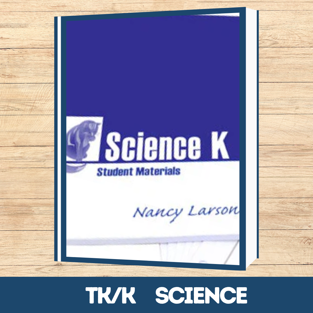 Nancy Larson Science: TK/K - Sage Oak Charter Schools