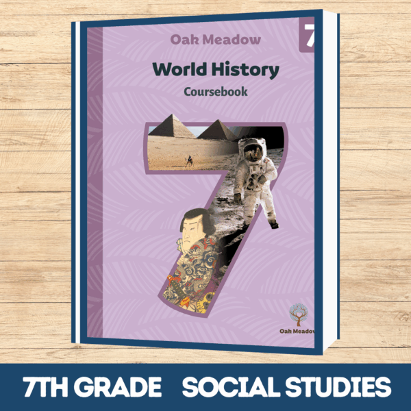 Oak Meadow Social Studies: 7th Grade - Sage Oak Charter Schools